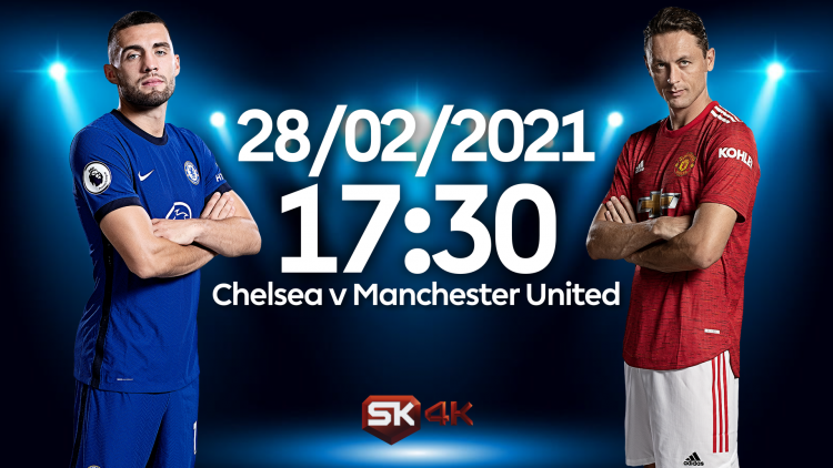 Chelsea - Manchester United SK 4K